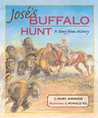 Josi's Buffalo Hunt: A Story from History (Hardback)