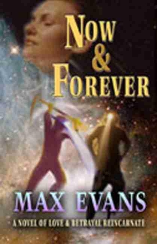 Now and Forever: A Novel of Love and Betrayal Reincarnate (Hardback)