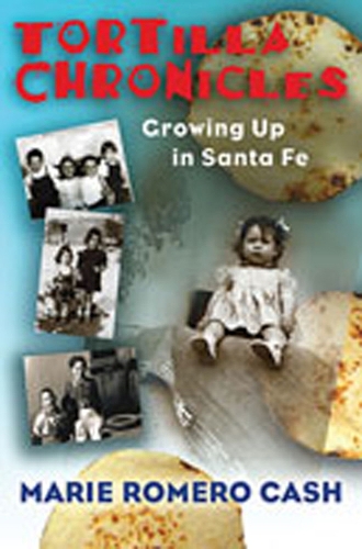 Tortilla Chronicles: Growing Up in Santa Fe (Hardback)