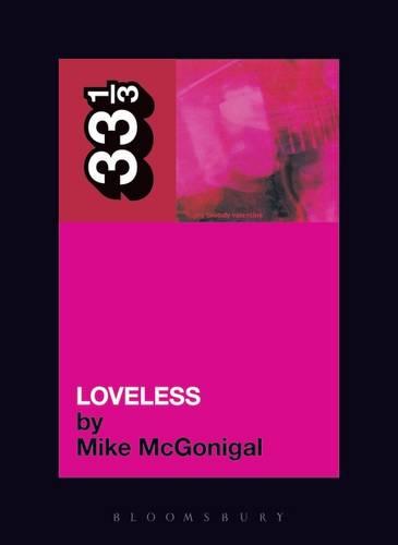 My Bloody Valentine's Loveless - Mike McGonigal