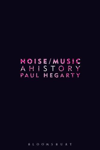 Noise Music - Paul Hegarty