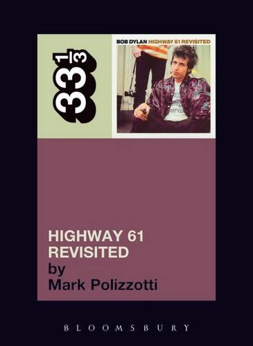 Bob Dylan's Highway 61 Revisited - Mark Polizzotti