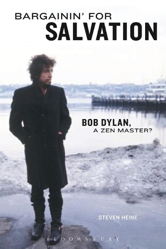 Bargainin' for Salvation: Bob Dylan, a Zen Master? (Paperback)