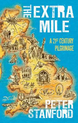 The Extra Mile: A 21st Century Pilgrimage (Hardback)