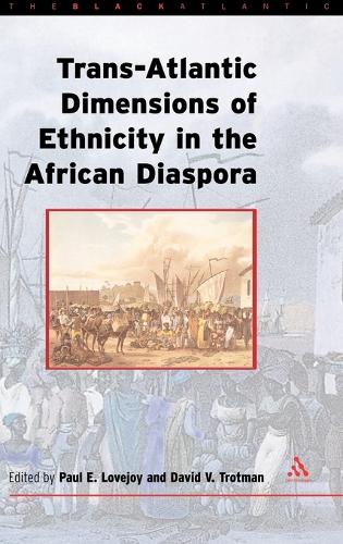The Transatlantic Dimensions of Ethnicity in the African Diaspora - Black Atlantic (Hardback)
