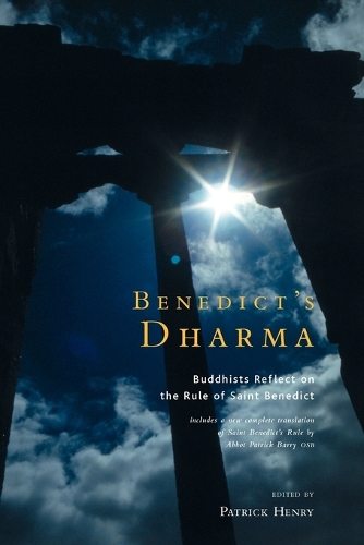 Benedict's Dharma: Buddhists Reflect on the Rule of St.Benedict (Paperback)