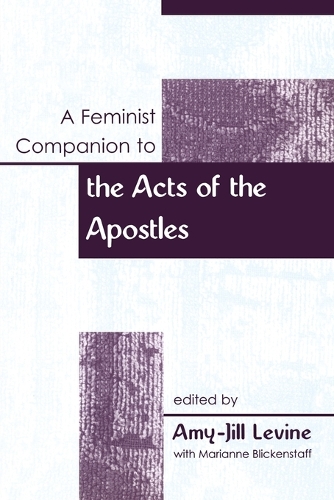 A Feminist Companion to Acts of the Apostles - Feminist Companion to the New Testament & Early Christian Literature S. (Paperback)