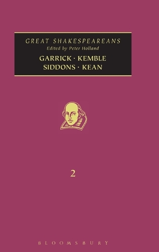 Garrick, Kemble, Siddons, Kean: Volume 2 - Great Shakespeareans v. 2 (Hardback)