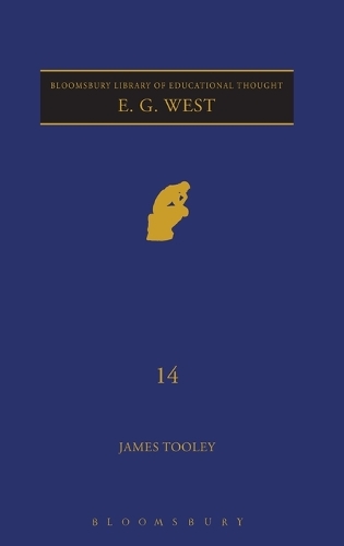 E.G. West: Economic Liberalism and the Role of Government in Education - Continuum Library of Educational Thought v. 14 (Hardback)