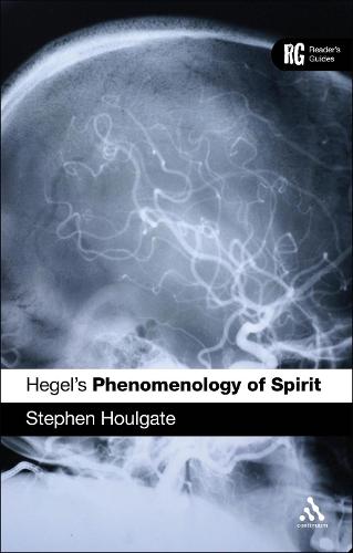 Hegel's 'Phenomenology of Spirit': A Reader's Guide - Reader's Guides (Hardback)