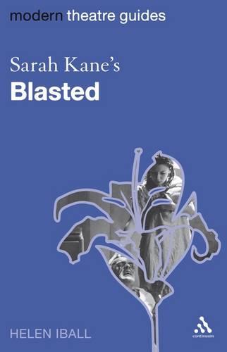 Sarah Kane's "Blasted" - Modern Theatre Guides (Paperback)