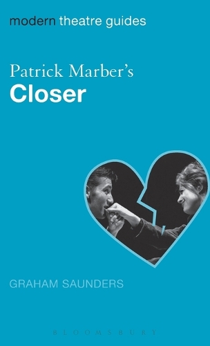 Patrick Marber's "Closer" - Modern Theatre Guides (Hardback)