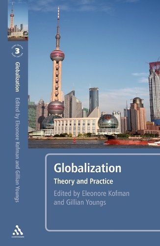 Globalization: Theory and Practice (Paperback)