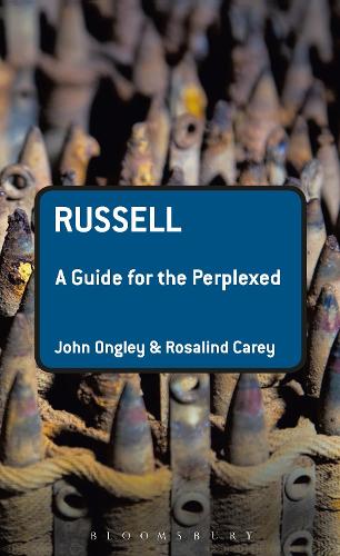 Russell: A Guide for the Perplexed - Guides for the Perplexed (Hardback)