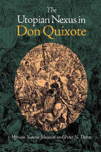 The Utopian Nexus in Don Quixote (Hardback)