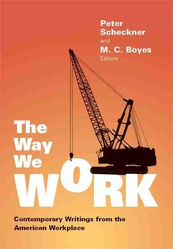 The Way We Work: Contemporary Writings from the American Workplace (Hardback)