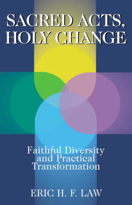 Sacred Acts, Holy Change: Faithful Diversity and Practical Transformation (Paperback)