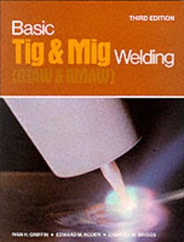 Basic Tig and Mig Welding (Paperback)
