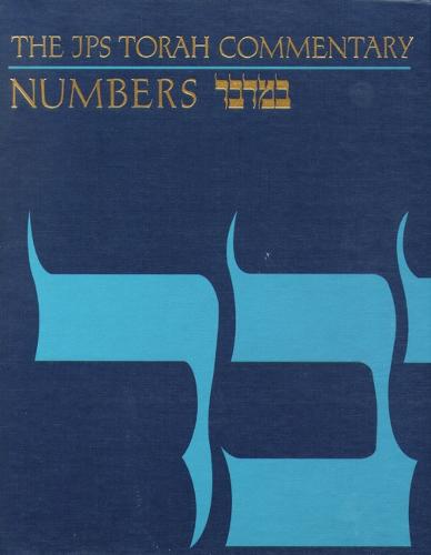 The JPS Torah Commentary: Numbers - JPS Torah Commentary (Hardback)