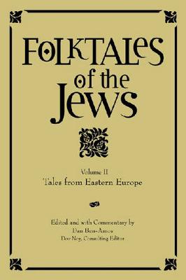 Folktales of the Jews, Volume 2: Tales from Eastern Europe - Folktales of the Jews (Hardback)