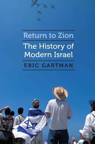 Return to Zion: The History of Modern Israel (Hardback)