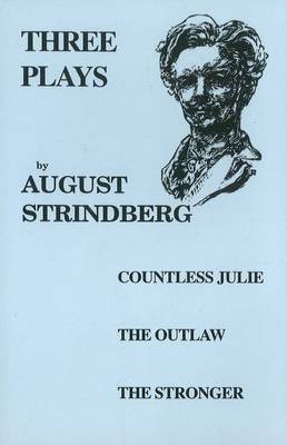 Three Plays: Countess Julie, The Outlaw, The Stronger (Paperback)