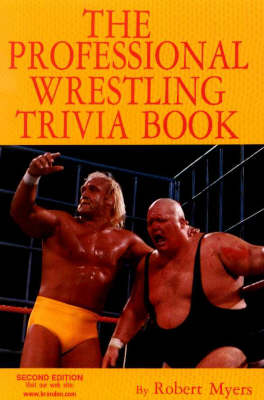 Professional Wrestling Trivia Book: Second Edition (Paperback)