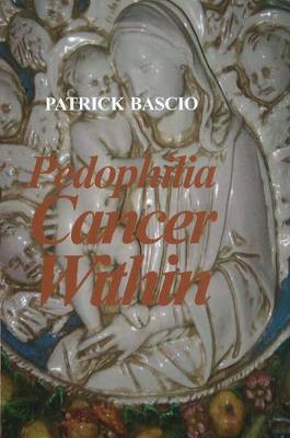 Pedophilia: Cancer Within (Paperback)