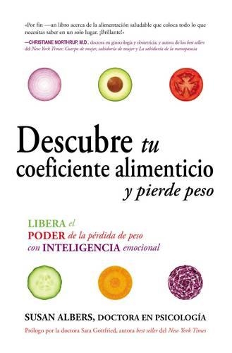 Descubre Tu Coeficiente Alimenticio y Pierde Peso: Libera El Poder de la P rdida de Peso Con Inteligencia Emocional (Paperback)