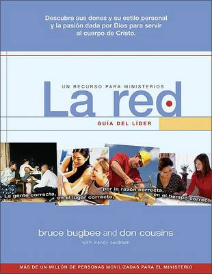 La Red, Guia Del Lider: The Right People, in the Right Places, for the Right Reasons, at the Right Time (Paperback)