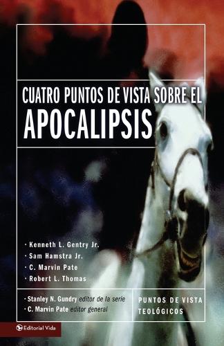Cuatro Puntos De Vista Sobre El Apocalipsis (Paperback)