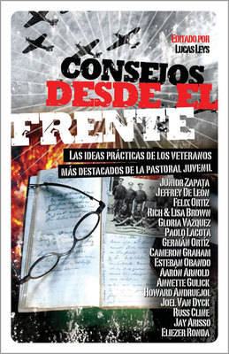 Consejos Desde El Frente - Especialidades Juveniles / Lecciones Biblicas Creativas No. 54 (Paperback)