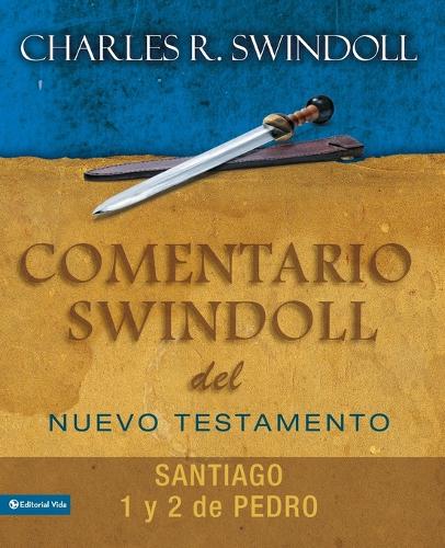 Comentario Swindoll del Nuevo Testamento: Santiago, 1 Y 2 Pedro (Paperback)