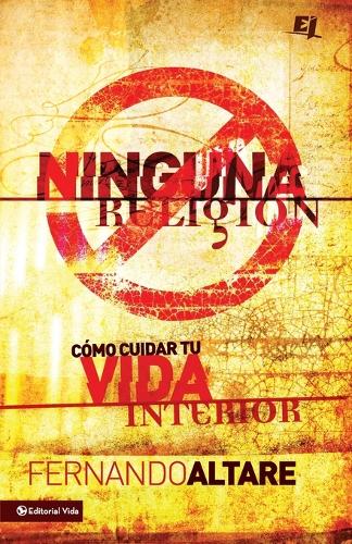 Ninguna Religi n: C mo Cuidar Tu Vida Interior - Especialidades Juveniles (Paperback)