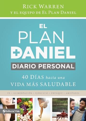 El Plan Daniel, Diario Personal: 40 D as Hacia Una Vida M s Saludable - Daniel Plan (Paperback)