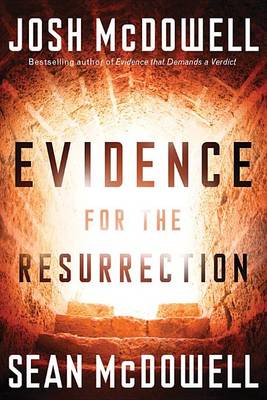 Evidence for the Resurrection: What It Means for Your Relationship with God (Paperback)