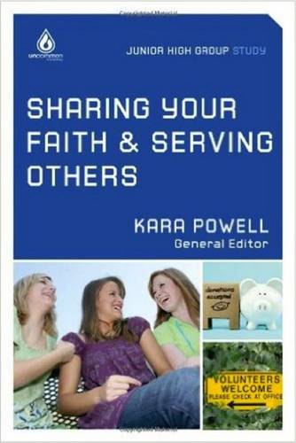 Sharing Your Faith & Serving Others: Junior High Group Study - Uncommon (Paperback)