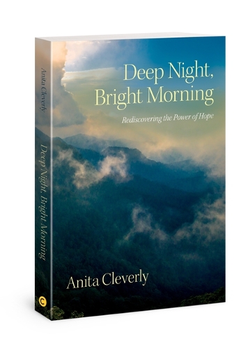 Deep Night, Bright Morning: Rediscovering the Power of Hope (Paperback)