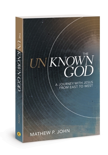 The Unknown God: A Journey with Jesus from East to West (Paperback)