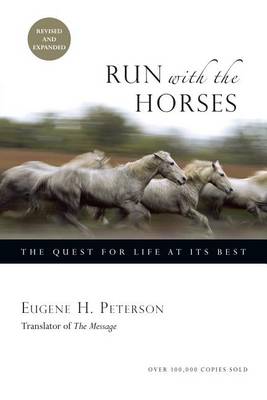 Run with the Horses: The Quest for Life at Its Best (Paperback)