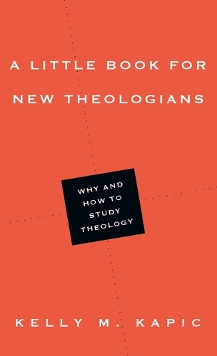 A Little Book for New Theologians: Why and How to Study Theology - Little Books (Paperback)
