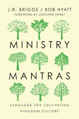 Ministry Mantras: Language for Cultivating Kingdom Culture (Paperback)