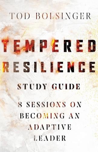 Tempered Resilience Study Guide - 8 Sessions on Becoming an Adaptive ...