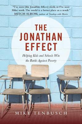 The Jonathan Effect: Helping Kids and Schools Win the Battle Against Poverty (Paperback)