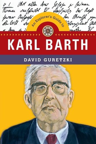 An Explorer's Guide to Karl Barth (Paperback)