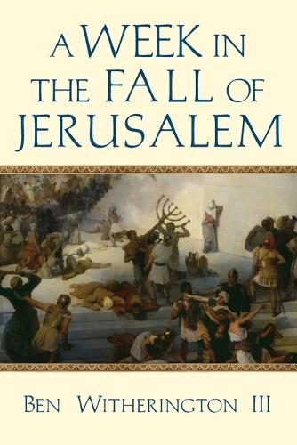 A Week in the Fall of Jerusalem (Paperback)