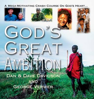 God's Great Ambition: A Mega-Motivating Crash Course on God's Heart (Paperback)
