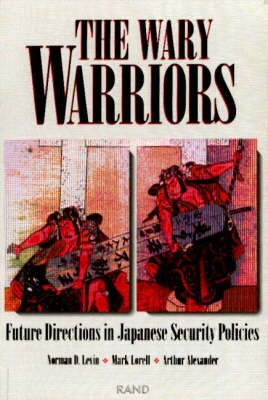 The Wary Warriors: Future Directions in Japanese Security Policies (Paperback)