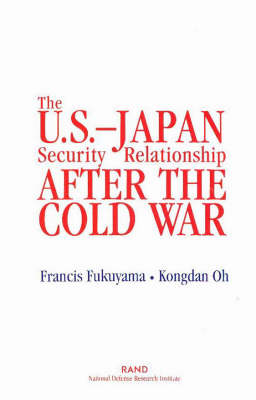 The U.S.-Japan Security Relationship After the Cold War (Paperback)