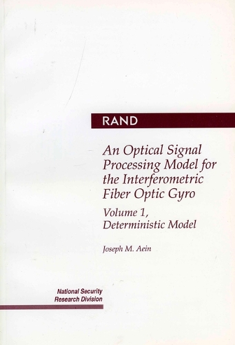 An Optical Signal Processing Model for the Interferometric Fiber Optic Gyro: 1 (Paperback)